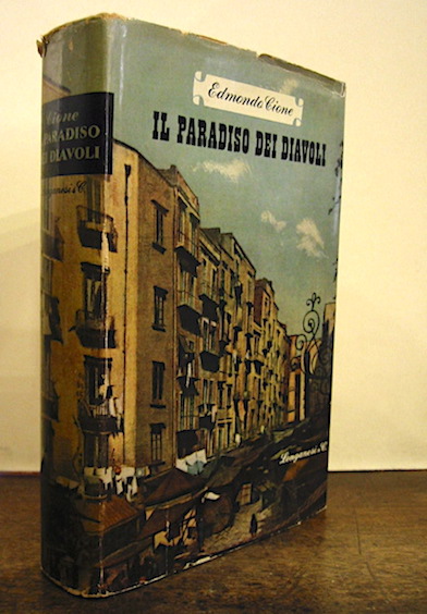 Edmondo Cione Il paradiso dei diavoli. Napoli dal 400 all'800 1949 Milano Longanesi & C.